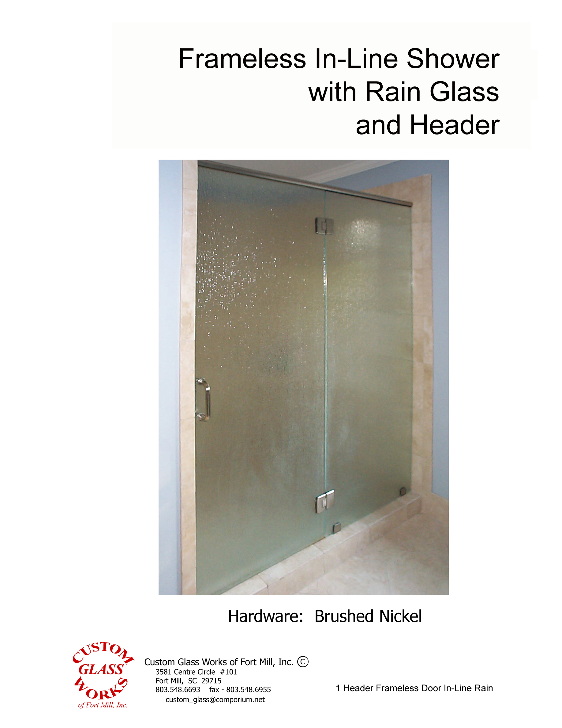 Header Frameless Door In-Line Rain